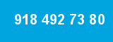 918 492 73 80